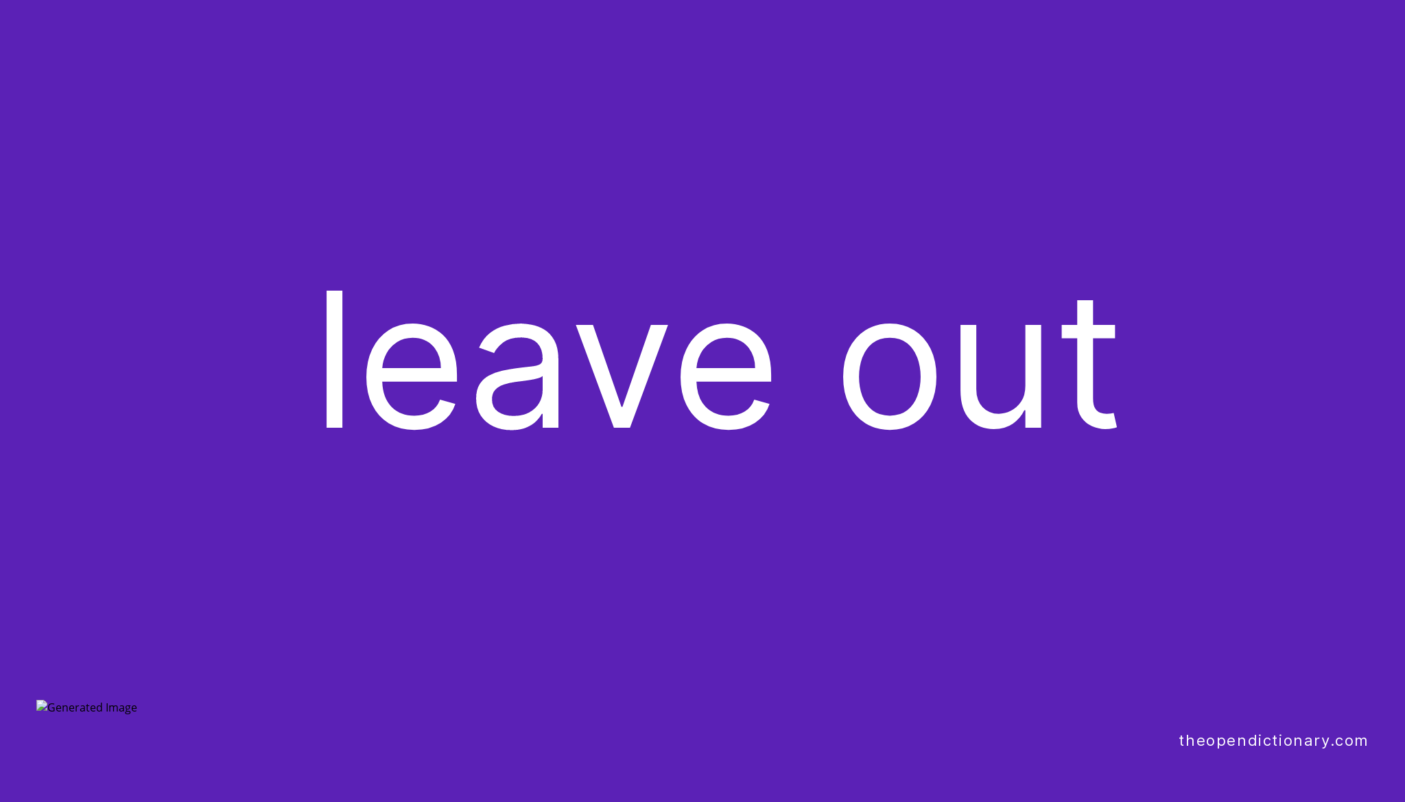 Define Leave Out Phrasal Verb